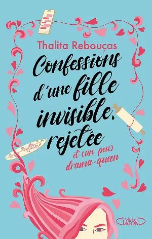 Thalita Rebouças - Confessions d'une fille invisible, rejetée et (un peu) drama-queen
